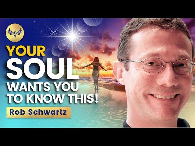 ANGELS & GUIDES Helped You Design Your SOUL PLAN -- Find Out If You Can CHANGE It! | Rob Schwartz