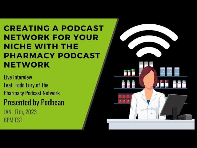 Creating a Podcast Network For Your Niche with The Pharmacy Podcast Network