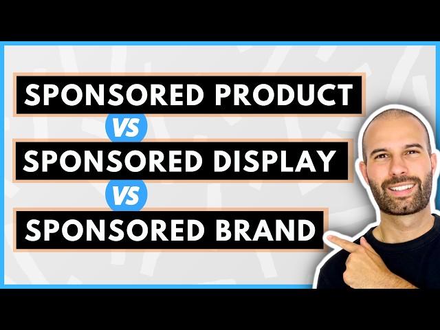 Amazon PPC: Sponsored Product VS Sponsored Brand Vs Sponsored Display Ads
