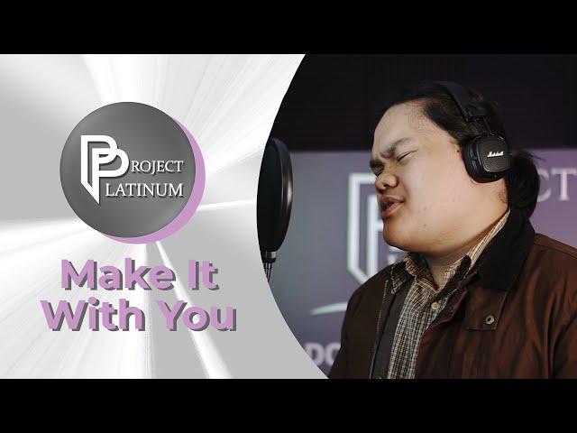 Make It With You | Jon Dela Cruz | TOP 70 | Project Platinum