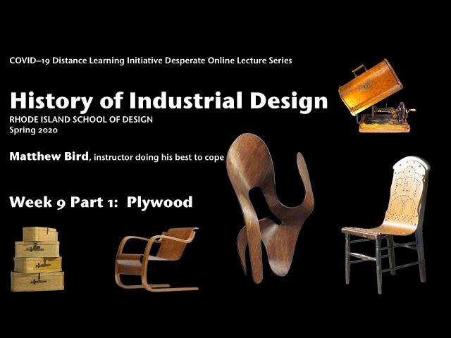 History of Industrial Design Week 9 Part 1: Plywood!