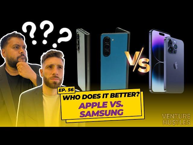 Apple vs. Samsung: The Ultimate Tech Showdown  - VENTURE HUSTLES EP. 56