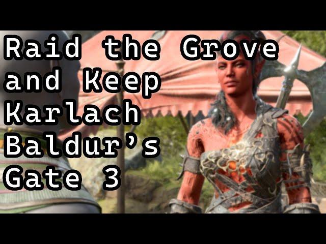 How to Raid the Grove and Keep Karlach As a Companion in Baldur's Gate 3 (Also Romance Minthara)