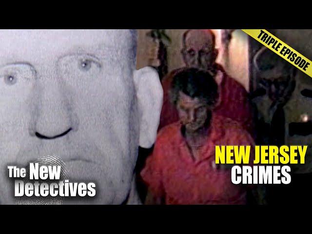 Horrifying New Jersey Criminal Cases | TRIPLE EPISODE | New Detectives