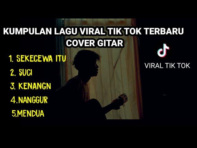 KUMPULAN LAGU VIRAL TIK TOK TERBARU COVER GITAR (suci dimana kini kau berada) cover agusriansyah