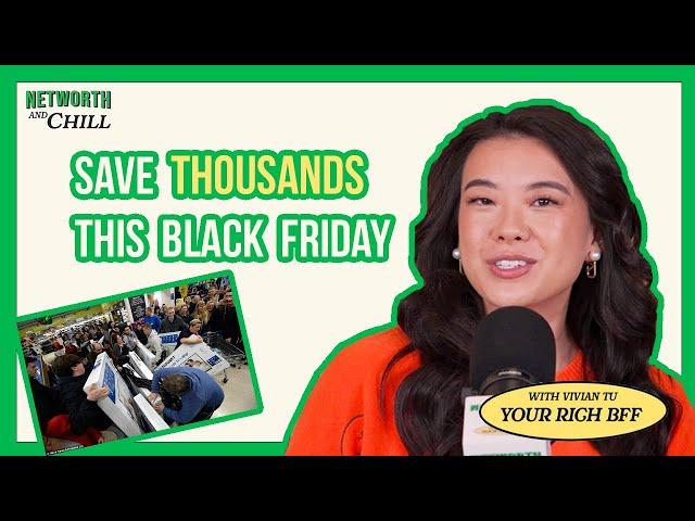 Save THOUSANDS on Black Friday with These Tips and Tricks! | Networth & Chill