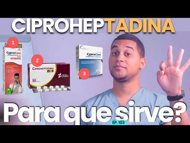 CIPROHEPTADINA PARA QUE SIRVE | 3 COSAS