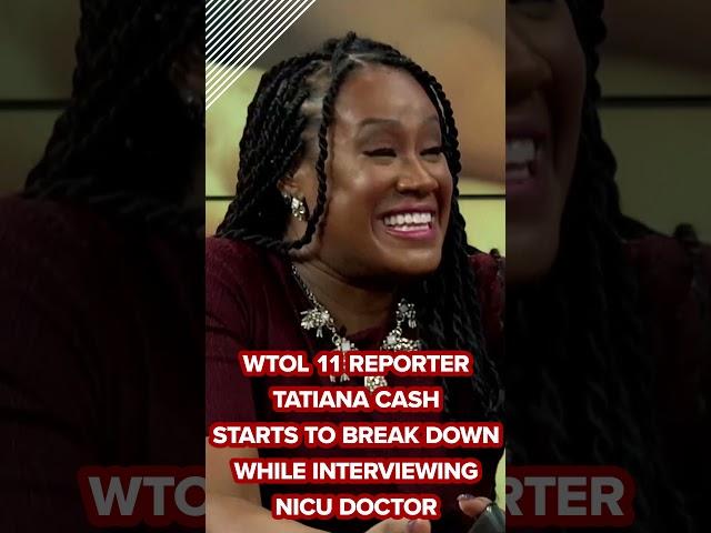 WTOL 11 reporter's own NICU experience leads to emotional interview with doctor