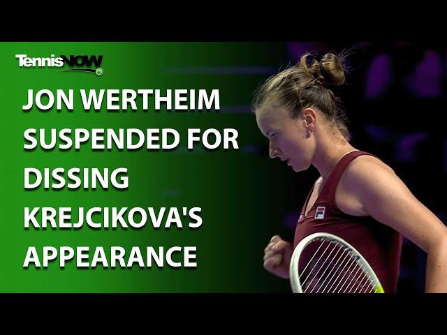 Jon Wertheim Suspended for Dissing Krejcikova's Appearance