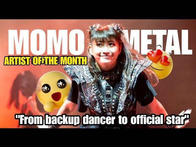 MOMOMETAL - HOW SHE CHANGED EVERYTHING!(ARTIST OF THE MONTH)