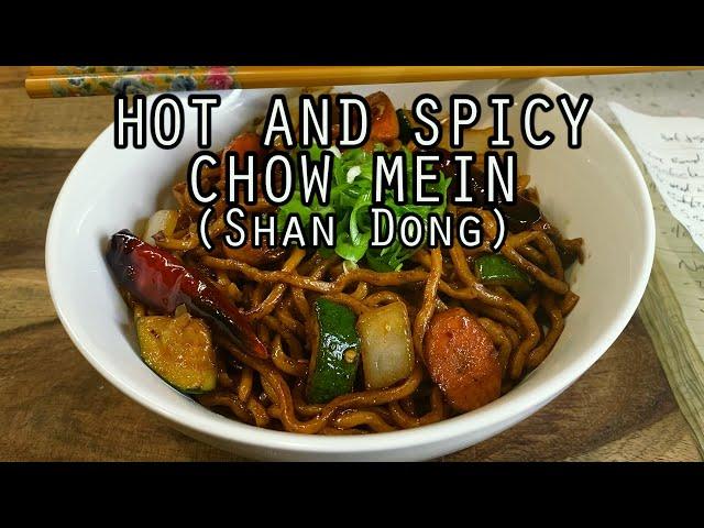 Hot and Spicy Chow Mein (Shan Dong Oakland) | Woo Can Cook