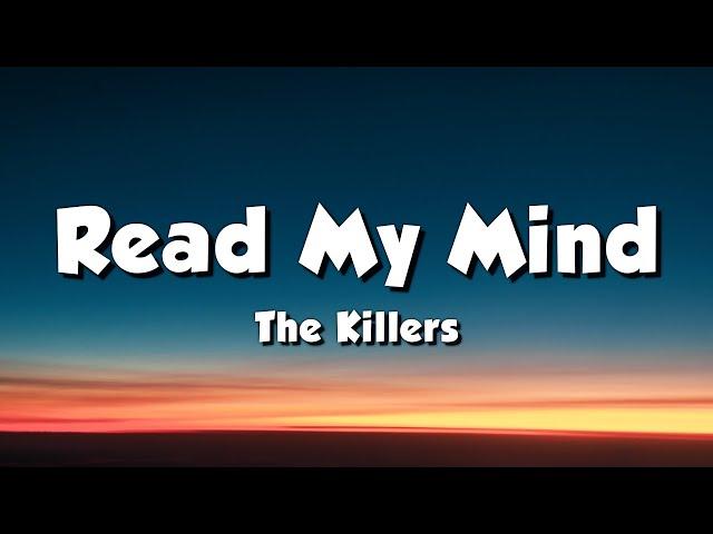 The Killers - Read My Mind (Lyrics)