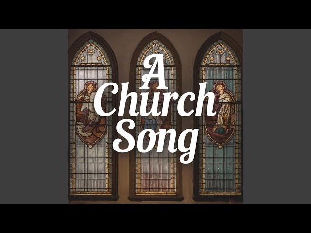 A Church Song