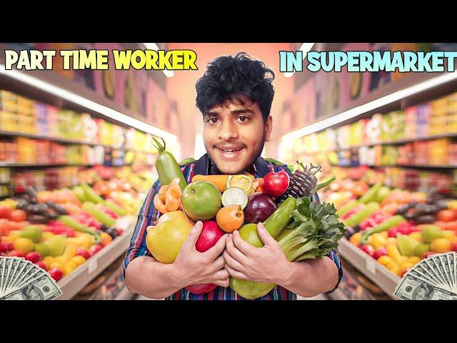 I'm PART TIME WORKER  in a super market|On vtg!