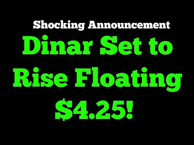 Iraqi Dinar - Shocking Announcement IQD News Update Dinar Set to Rise Floating $4.25 