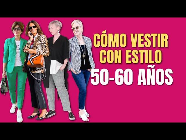 CÓMO VESTIR CON ESTILO A LOS 50 Y 60 AÑOS