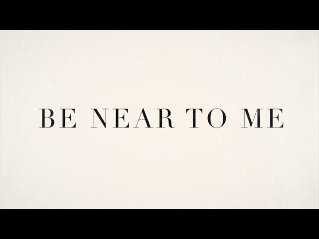 Be Near To Me Lyric Video | Davy Flowers