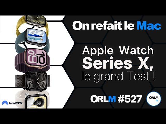 Apple Watch Series X, le grand Test !⎜ORLM-527