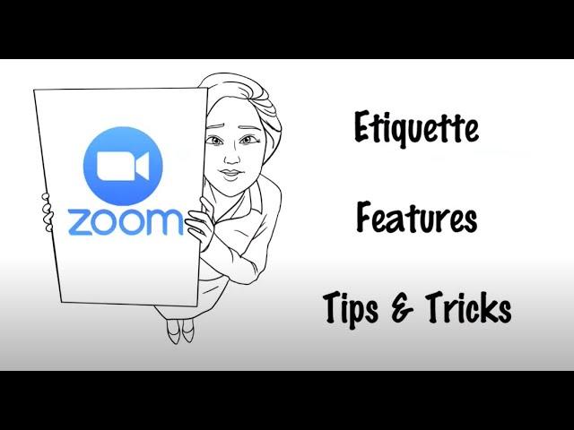 Zoom Etiquette, Features & Tips (UPDATED)