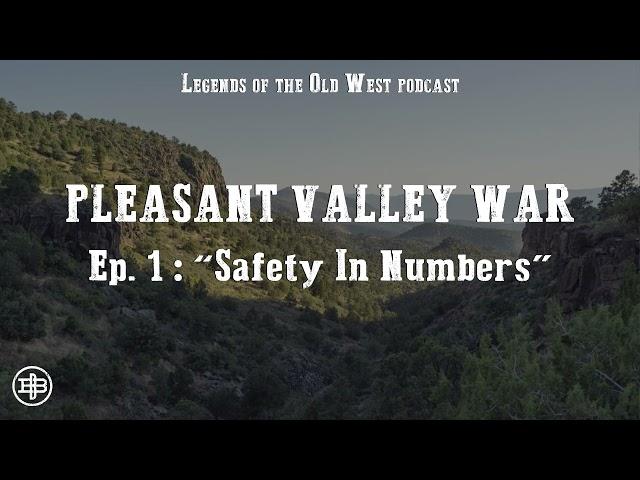 LEGENDS OF THE OLD WEST | Pleasant Valley War Ep1: “Safety In Numbers”