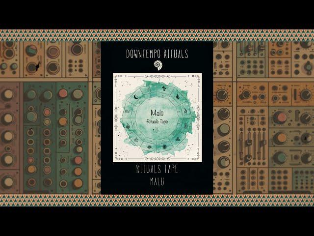 Malü - Rituals Tape • 36  @Bummelzug Festival  / Organic house / Downtempo Mix