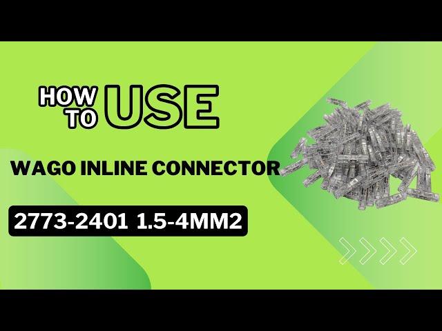 Simplify Your Wiring with WAGO 2773-2401 Inline Connectors | Expert Tips & How-To