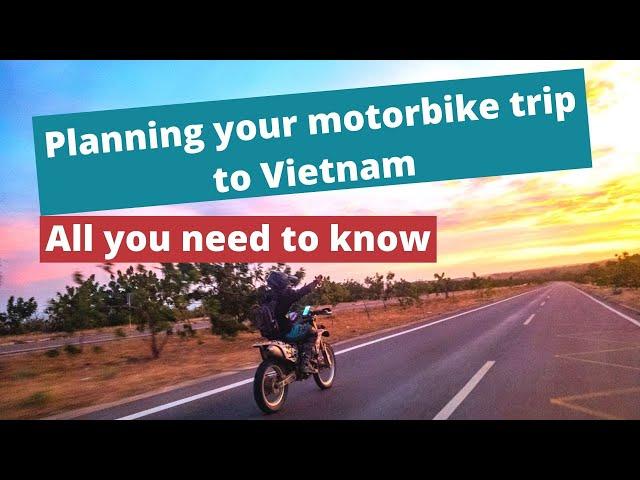 Everything you need to know for planning to motorbike Vietnam