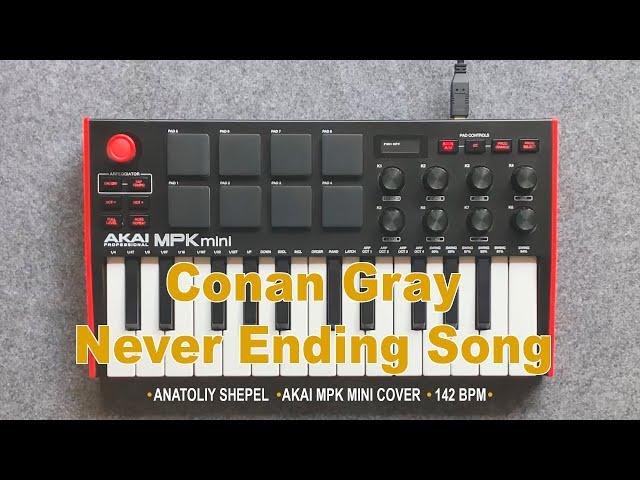 Conan Gray - Never Ending Song (Akai MPK mini cover) Anatoliy Shepel