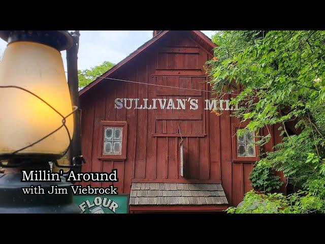 Let's explore Sullivan's Mill We'll learn how to grind corn /flour using a water powered grist mill.