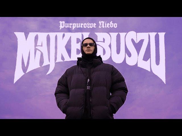 Majkel Buszu - PURPUROWE NIEBO (prod. BAHsick)