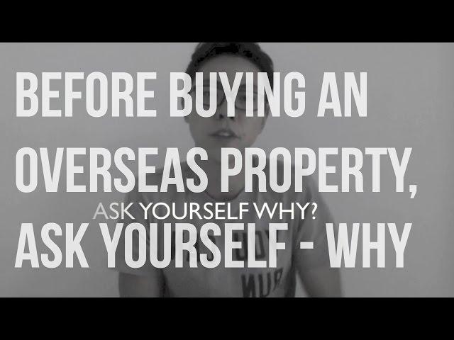 Before looking abroad, be sure to ask yourself why? - Property Pinpoint Advice