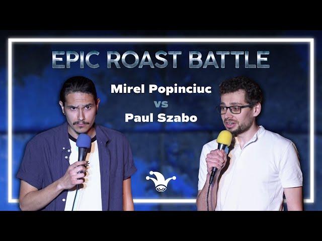 EPIC ROAST BATTLE (1) | Mirel Popinciuc vs. Paul Szabo