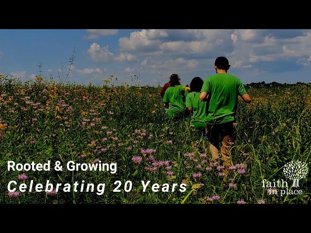 Celebrating 20 Years - Faith in Place's 2019 Annual Video