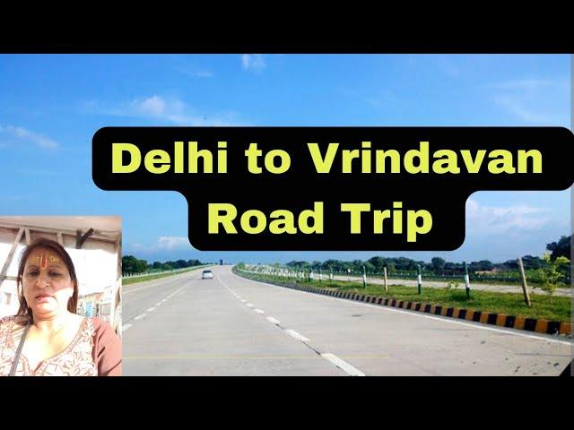 Delhi to Vrindavan one day trip | Fastest route|Yamuna Expressway|#mytravellingdiary #bestplace