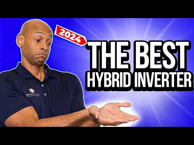 Best Hybrid Solar Inverter Going into 2024