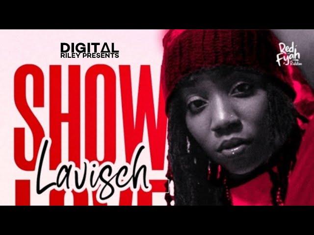 Lavisch - Show Love (Official Clip -:- 2025) - DiGiTΔL RiLeY™