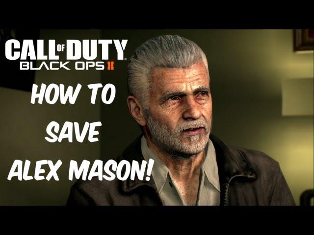 Black Ops 2: How To Save Alex Mason!