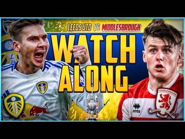 Leeds United v Middlesbrough Live Stream Watchalong!