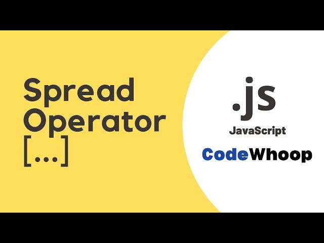 Spread Operator in JavaScript Tutorial | ES6 (ES2015) | JavaScript Interview Course