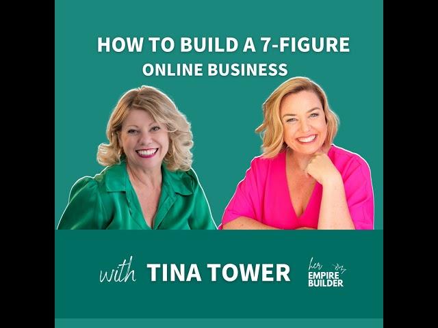 How to build a 7-figure online business with Tina Tower #29