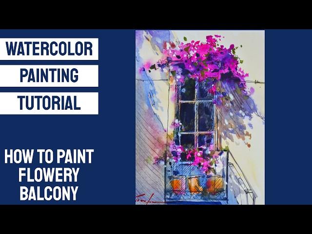 WATERCOLOR Painting TUTORIAL - How to Paint a FLOWERY BALCONY #UrbanSketching #Art #loose