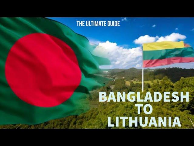 Bangladesh to Lithuania Q&A