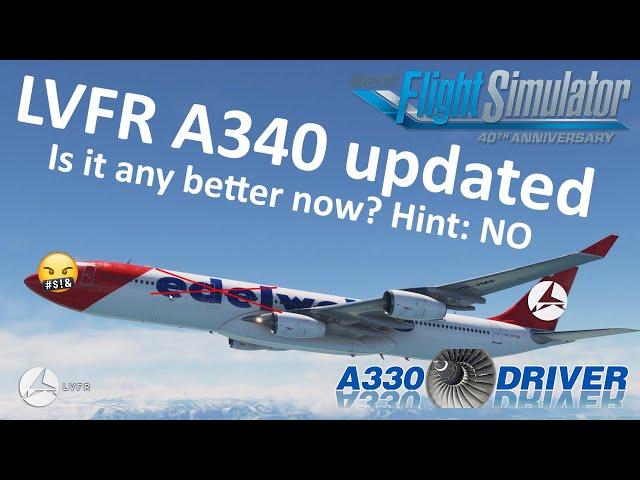 My first MSFS Rage Quit - Latin VFR A340 UPDATED - another review attempt | Real Airbus Pilot