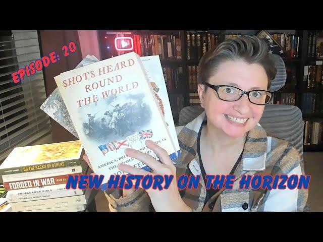 New History on the Horizon: Episode #20