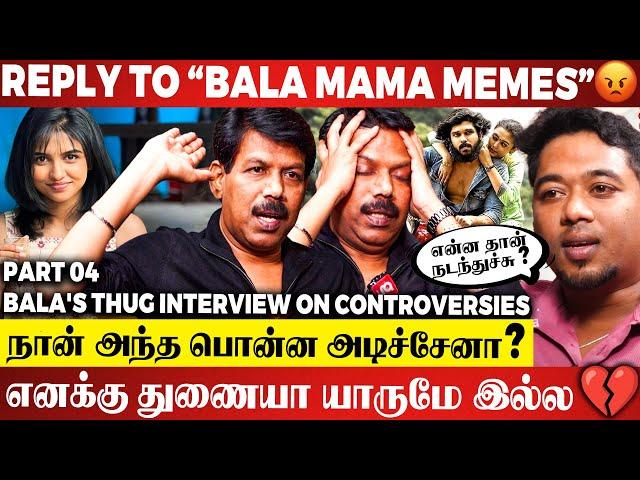 இனி அந்த HERO கூட படம் பண்ண வாய்ப்பே இல்லஅப்படி என்ன தான் ஆச்சு ? | BALA INTERVIEW ON CONTROVERSIES