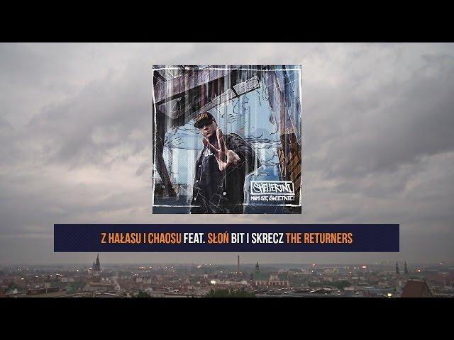 07. Shellerini - Z Hałasu i Chaosu feat. Słoń (prod. i skrecz The Returners) album MAM SIĘ ŚWIETNIE