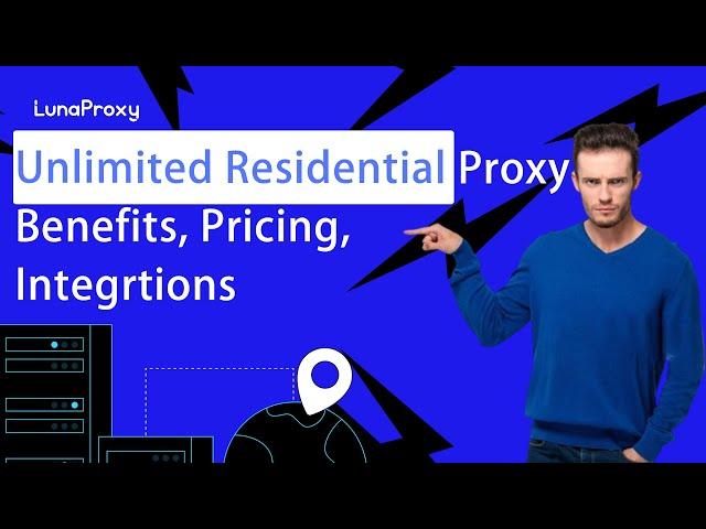 Lunaproxy's Unlimited Residential Proxy - the cheapest residential proxy