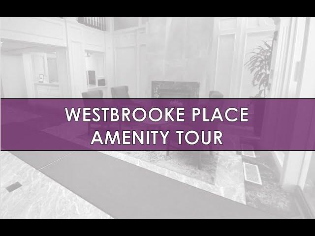 Westbrooke Place Amenity Tour