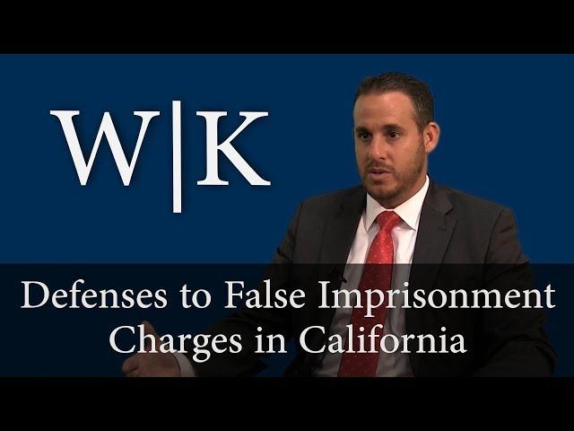 Defenses to False Imprisonment Charges in California