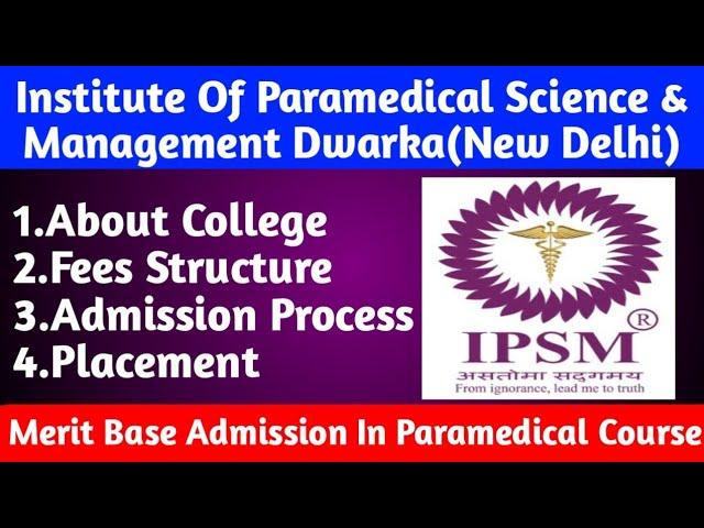 Institute Of Paramedical Sciences & Management Admission 2023|| Course,Placement,Admission Procedure